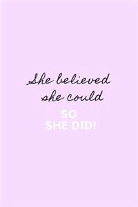 She Believed She Could, So She Did