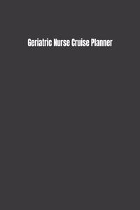 Geriatric Nurse Cruise Planner
