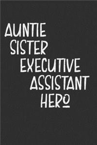 Auntie Sister Executive Assistant Hero