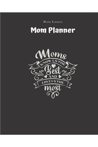 Moms Know Us The Best And Loves Us The Most - Mom Planner