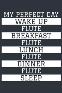 Flute Notebook 'My Perfect Day' - Funny Flute Player Gift - Flute Journal - Flute Diary