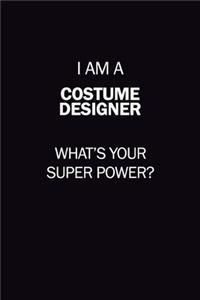 I Am A Costume Designer, What's Your Super Power?