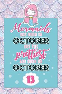 Mermaids Are Born In October But The Prettiest Are Born On October 13