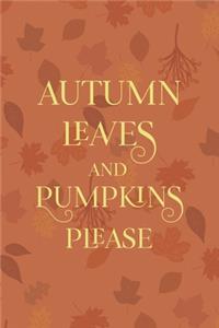 Autumn Leaves And Pumpkin Please
