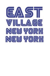 Awesome Throwback Font East Village New York NY 120 Page Notebook Lined Journal for NYC New Yorkers
