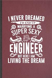 I Never Dreamed I'd End Up Marrying a Super Sexy Engineer but Here I Am Living the Dream