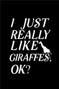 I Just Really Like Giraffes, OK