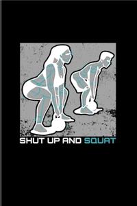 Shut Up And Squat