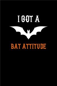 I Got A Bat Attitude