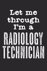 Let Me Through, I'm A Radiology Technician