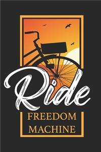 Ride Freedom Machine
