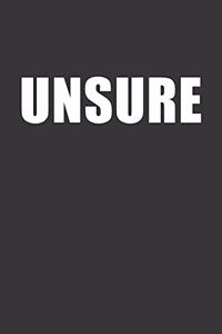 Unsure Notebook
