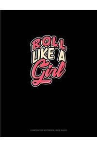 Roll Like A Girl