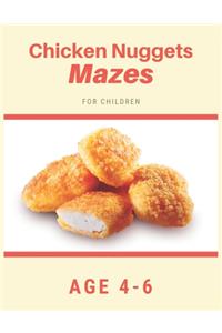 Chicken Nugget Mazes For Children Age 4-6: Mazes book - 81 Pages, Ages 4 to 6, Patience, Focus, Attention to Detail, and Problem-Solving