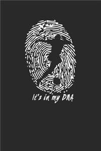 It's in my DNA