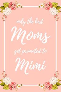 Only the Best Moms Get Promoted To Mimi