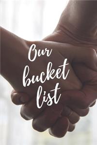 Our Bucket List