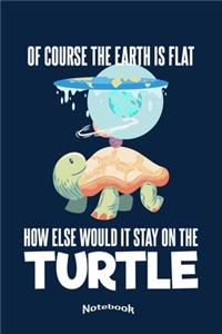 My Funny Flat Earth Turtle Notebook