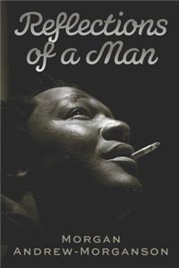 Reflections of a Man