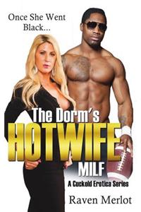 Dorm's Hotwife MILF - A Cuckold Erotica Series