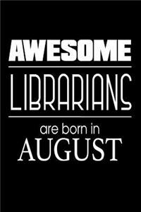 Awesome Librarians Are Born in August