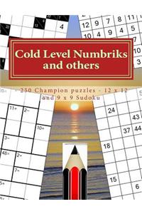 Cold Level Numbriks and Others - 250 Champion Puzzles - 12 X 12 and 9 X 9 Sudoku