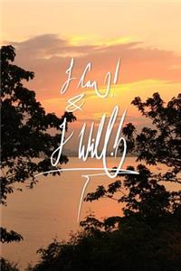 I can and I will