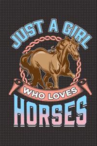 Just a Girl Who Loves Horses