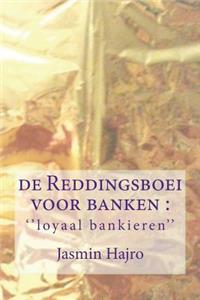 de Reddingsboei Voor Banken ''loyaal Bankieren''