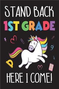 Stand Back 1st Grade Here I Come!