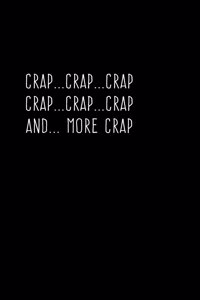 Crap Crap Crap Crap Crap Crap and More Crap