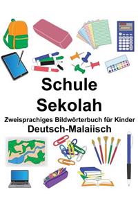 Deutsch-Malaiisch Schule/Sekolah Zweisprachiges Bildwörterbuch für Kinder