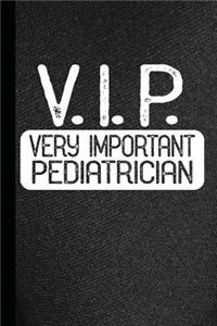 V.I.P. Very Important Pediatrician