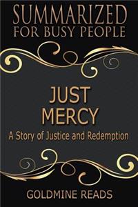 Just Mercy - Summarized for Busy People: Based on the Book by Bryan Stevenson