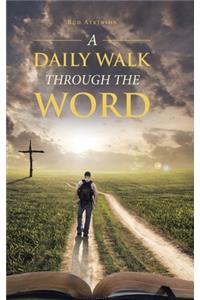A Daily Walk Through the Word