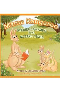 Mama Kangaroo Nursery Rhymes for Modern Times