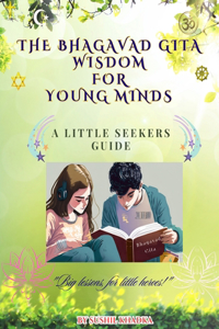 Bhagavad Gita Wisdom for Young Minds