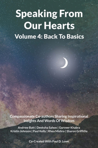 Speaking From Our Hearts Volume 4 - Back to Basics