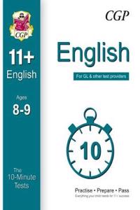 10-Minute Tests for 11+ English Ages 8-9 - For GL & Other Test Providers