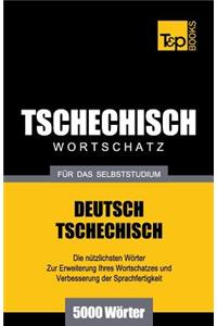 Tschechischer Wortschatz für das Selbststudium - 5000 Wörter