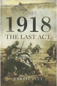 1918: The Last Act