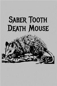 Saber Tooth Death Mouse