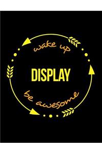 Wake Up Display Be Awesome Cool Notebook for a Window-Dresser, Legal Ruled Journal