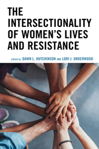 Intersectionality of Women's Lives and Resistance