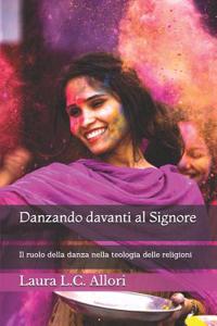 Danzando davanti al Signore