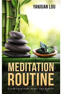 MEDITATION ROUTINE - Clear Your Mind, Reset and Reboot