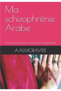 Ma Schizophrénie Arabe