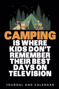 Camping Is Where Kids Don't Remember Their Best Days on Television
