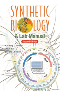 Synthetic Biology: A Lab Manual (Second Edition)