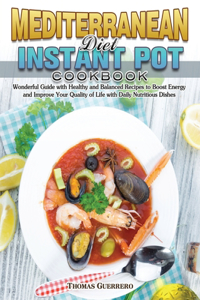 Mediterranean Diet Instant Pot Cookbook